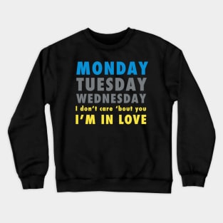 It's Friday I'm In Love Crewneck Sweatshirt